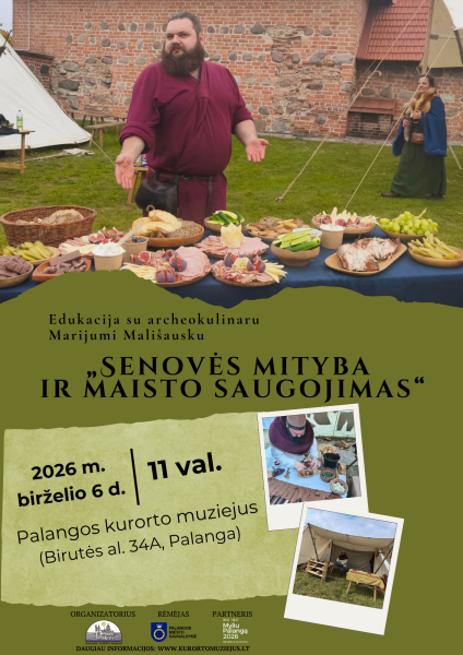 Palangos kurorto muziejuje gyvosios istorijos lauko edukacinė programa „Senovės mityba ir maisto...