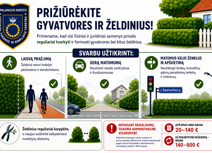 Gyvatvorės bei kiti sklype esantys želdiniai privalo būti tinkamai formuojami ir prižiūrimi