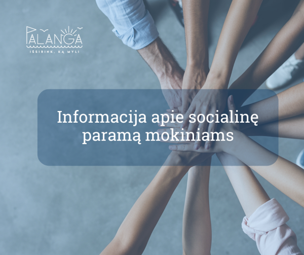 Informacija apie socialinę paramą mokiniams