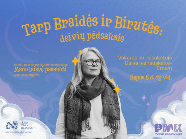 Tarp Braidės ir Birutės: deivių pėdsakais – vakaras su istorijų pasakotoja Daiva...