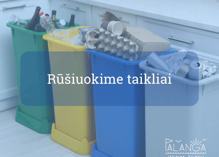 Rūšiuokime taikliai: parengta praktiška atliekų rūšiavimo atmintinė