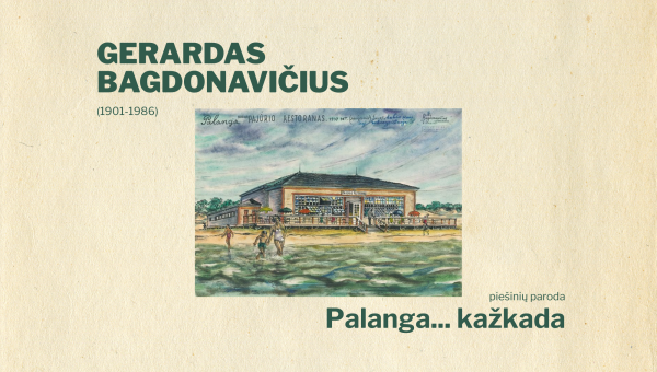 Gerardo Bagdonavičiaus piešinių paroda „Palanga... kažkada“