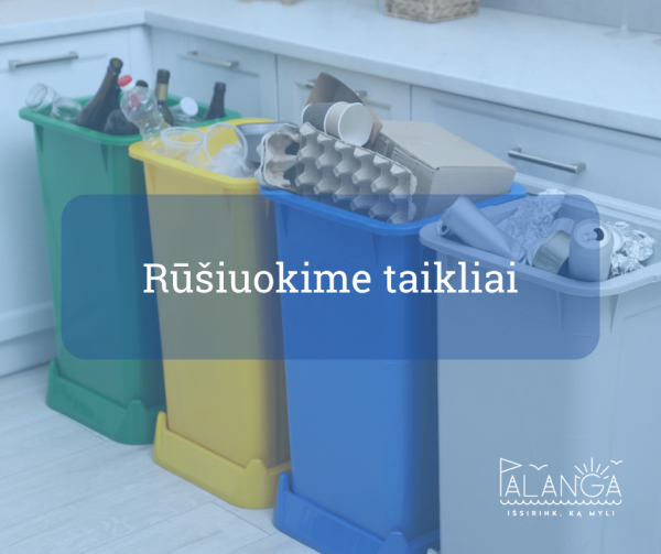 Rūšiuokime taikliai: parengta praktiška atliekų rūšiavimo atmintinė