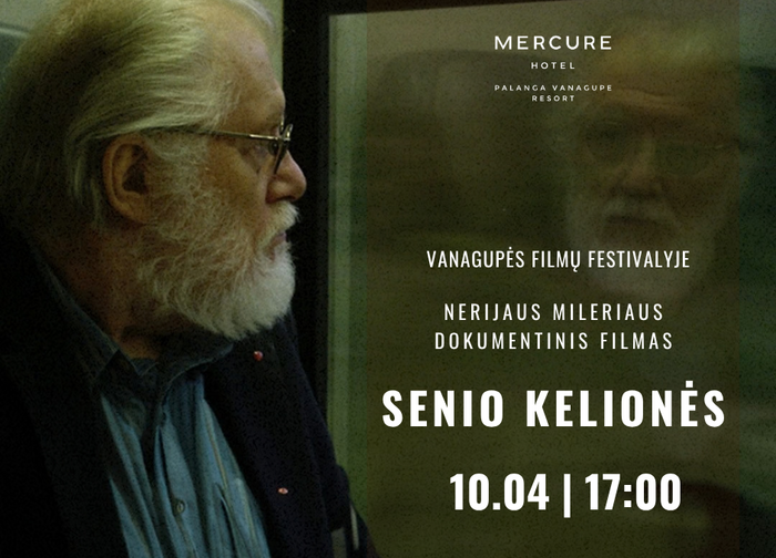 „Vanagupės filmų festivalis“ sugrįžta ir rodo Jums Nerijaus Milerio filmą „Senio kelionės“!