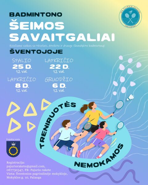 Badmintono šeimos savaitgaliai – smagus laikas mažiems ir dideliems